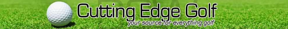 Cutting Edge Golf - Your Source for Everything Golf!